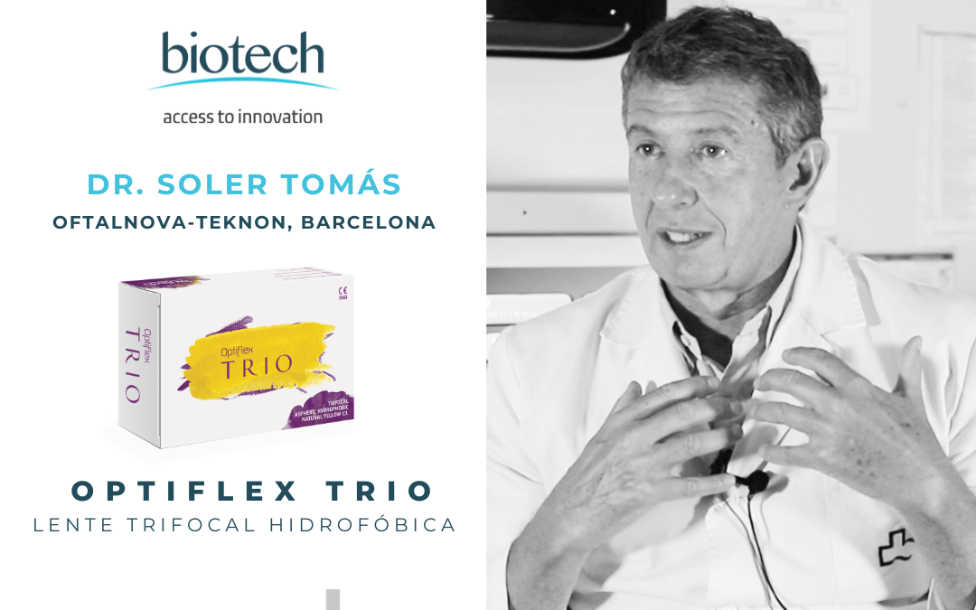 Optiflex Trio Experience – Dr. Soler Tomás, Oftalnova-Teknon Klinik, Barcelona